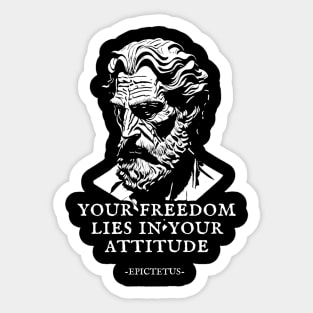 Epictetus -Your freedom lies in your attitude. Sticker